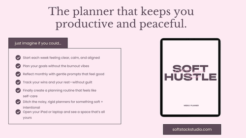 Soft Hustle – Weekly Self-Care & Life Balance Planner