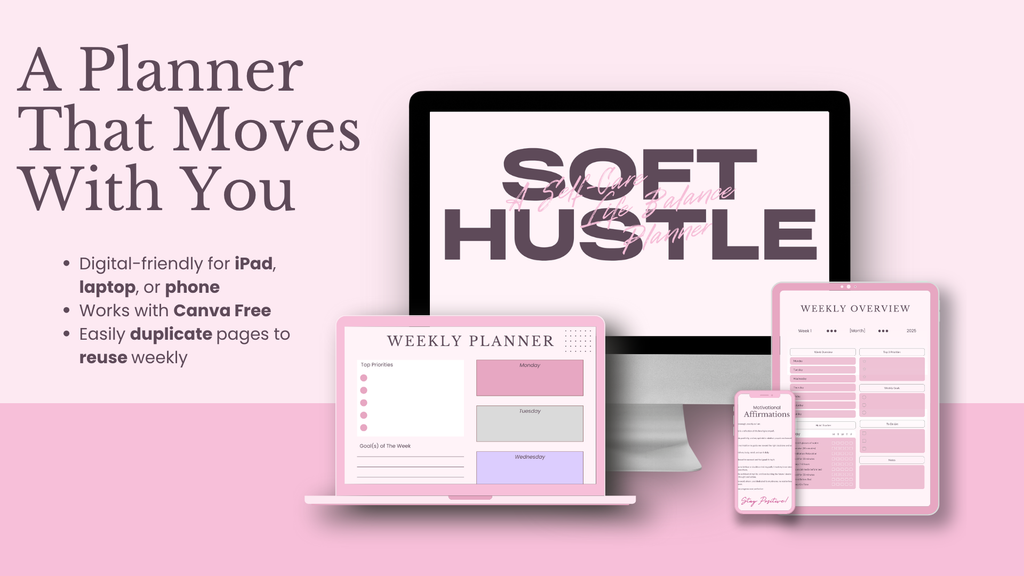 Soft Hustle – Weekly Self-Care & Life Balance Planner