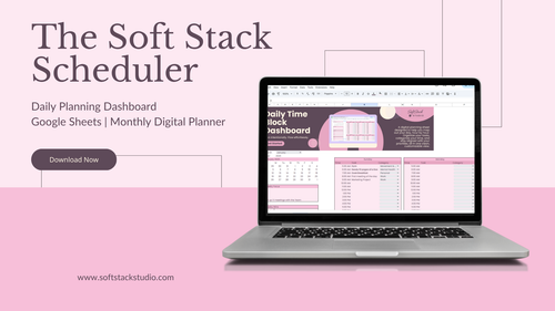 The Soft Stack Scheduler: Google Sheets Daily Planning Dashboard